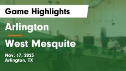 Arlington  vs West Mesquite  Game Highlights - Nov. 17, 2023