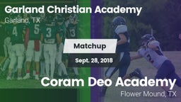 Matchup: Garland Christian vs. Coram Deo Academy  2018
