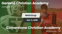 Matchup: Garland Christian vs. Cornerstone Christian Academy  2018