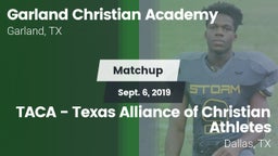 Matchup: Garland Christian vs. TACA - Texas Alliance of Christian Athletes 2019