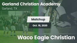 Matchup: Garland Christian vs. Waco Eagle Christian 2020