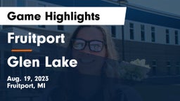 Fruitport  vs Glen Lake   Game Highlights - Aug. 19, 2023