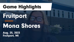 Fruitport  vs Mona Shores  Game Highlights - Aug. 25, 2023