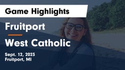 Fruitport  vs West Catholic  Game Highlights - Sept. 12, 2023