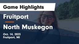 Fruitport  vs North Muskegon  Game Highlights - Oct. 14, 2023