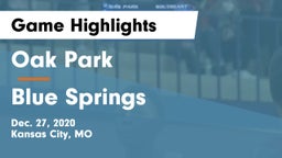 Oak Park  vs Blue Springs  Game Highlights - Dec. 27, 2020