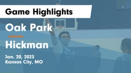 Oak Park  vs Hickman  Game Highlights - Jan. 20, 2023