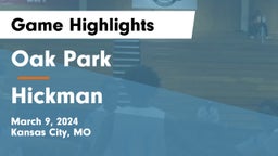 Oak Park  vs Hickman  Game Highlights - March 9, 2024