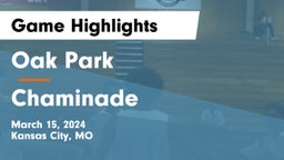Oak Park  vs Chaminade Game Highlights - March 15, 2024