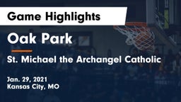 Oak Park  vs St. Michael the Archangel Catholic  Game Highlights - Jan. 29, 2021