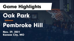 Oak Park  vs Pembroke Hill  Game Highlights - Nov. 29, 2021