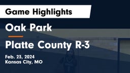 Oak Park  vs Platte County R-3 Game Highlights - Feb. 23, 2024
