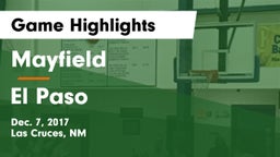 Mayfield  vs El Paso  Game Highlights - Dec. 7, 2017