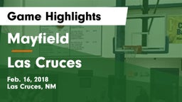 Mayfield  vs Las Cruces  Game Highlights - Feb. 16, 2018