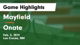 Mayfield  vs Onate  Game Highlights - Feb. 5, 2019