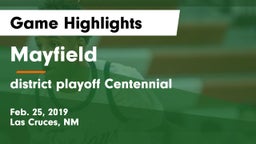 Mayfield  vs district playoff Centennial Game Highlights - Feb. 25, 2019