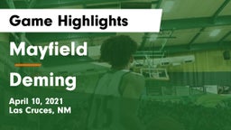 Mayfield  vs Deming  Game Highlights - April 10, 2021