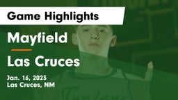 Mayfield  vs Las Cruces  Game Highlights - Jan. 16, 2023