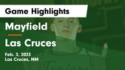 Mayfield  vs Las Cruces  Game Highlights - Feb. 2, 2023