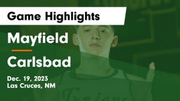 Mayfield  vs Carlsbad  Game Highlights - Dec. 19, 2023