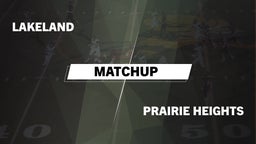 Matchup: Lakeland  vs. Prairie Heights  2016