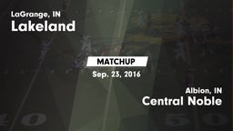 Matchup: Lakeland  vs. Central Noble  2016