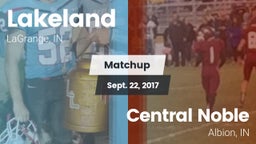 Matchup: Lakeland  vs. Central Noble  2017