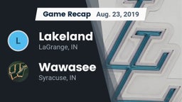 Recap: Lakeland  vs. Wawasee  2019