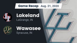 Recap: Lakeland  vs. Wawasee  2020