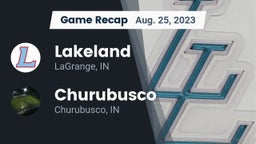 Recap: Lakeland  vs. Churubusco  2023
