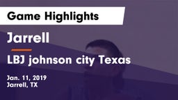 Jarrell  vs LBJ johnson city Texas Game Highlights - Jan. 11, 2019