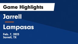 Jarrell  vs Lampasas  Game Highlights - Feb. 7, 2023