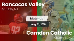 Matchup: Rancocas Valley vs. Camden Catholic  2018