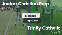Matchup: Jordan Christian Pre vs. Trinity Catholic  2017