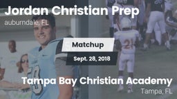 Matchup: Jordan Christian Pre vs. Tampa Bay Christian Academy 2018