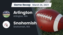 Recap: Arlington  vs. Snohomish  2021