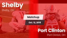 Matchup: Shelby  vs. Port Clinton  2018