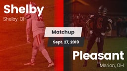 Matchup: Shelby  vs. Pleasant  2019