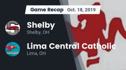 Recap: Shelby  vs. Lima Central Catholic  2019