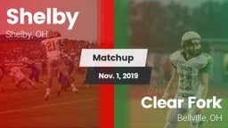 Matchup: Shelby  vs. Clear Fork  2019