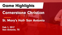 Cornerstone Christian  vs St. Mary's Hall- San Antonio Game Highlights - Feb 1, 2017