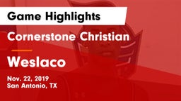 Cornerstone Christian  vs Weslaco  Game Highlights - Nov. 22, 2019