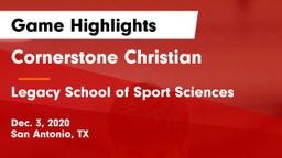Cornerstone Christian  vs Legacy School of Sport Sciences Game Highlights - Dec. 3, 2020