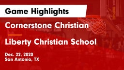 Cornerstone Christian  vs Liberty Christian School  Game Highlights - Dec. 22, 2020