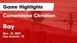 Cornerstone Christian  vs Ray  Game Highlights - Nov. 10, 2023