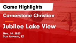 Cornerstone Christian  vs Jubilee Lake View Game Highlights - Nov. 16, 2023