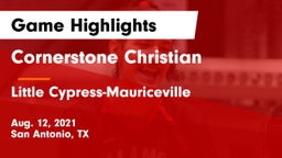 Cornerstone Christian  vs Little Cypress-Mauriceville  Game Highlights - Aug. 12, 2021