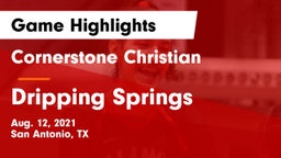 Cornerstone Christian  vs Dripping Springs  Game Highlights - Aug. 12, 2021