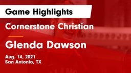 Cornerstone Christian  vs Glenda Dawson  Game Highlights - Aug. 14, 2021