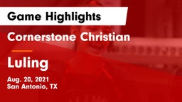 Cornerstone Christian  vs Luling  Game Highlights - Aug. 20, 2021